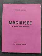 Magirisée - La poésie sans formule par VALORBE, François (né Ludovic Régis Henri François Hurault de Vibraye) - Image 1