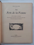 Les Arts de la Femme ; Encyclopedie Pratique. Orne de cent quatre-vingts planches et motifs appropries a chaque matiere dessines par les principaux artistes decorateurs par Emile-Bayard - Image 2