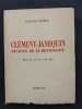 Clément Janequin, musicien de la Renaissance - Essai sur sa vie et ses amis. LEVRON, Jacques