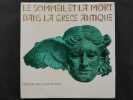 Le sommeil et la mort dans la Grèce antique. Jean-Claude Eger