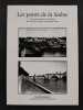 Les ponts de la Saône, de Lyon à Verdun-sur-le-Doubs, des origines au milieu du vingtième siècle. Louis Bonnamour