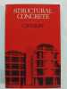 Structural Concrete - Materials; Mix Design; Plain, Reinforced and Prestressed Concrete; Design Tables. C. B. Wilby