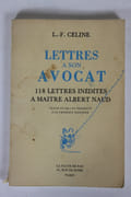 Lettres à son avocat : 118 lettres inédites à maître Albert Naud, par L.-F. Céline ; texte établi et présenté par Frédéric Monnier par Céline, Louis-Ferdinand