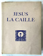 Jésus la Caille. Eaux-fortes de Dignimont par CARCO, Francis - Image 1