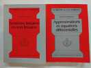 Analyse numérique (2 volumes). Tome 1: Systèmes linéaires et non linéaires; Tome 2 :Approximations et équations différentielles. Moïse Sibony, ...