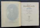 Rabelais, 1494 (?)-1553. Sa vie et son oeuvre. &Eacute;dition en vieux fran&ccedil;ais et adaptation en fran&ccedil;ais moderne par Raoul Mortier. Illustrations de Marcel ...