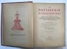 La pâtisserie d’aujourd’hui. Ouvrage augmentée et tenu à jour par Félix Urbain-Dubois. 12e édition. URBAIN-DUBOIS