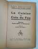 La Cuisine au coin du feu. Recettes raisonnables et raisonnées. . Bouillard Paul (Auteur) : Des Ombiaux Maurice (Préface)