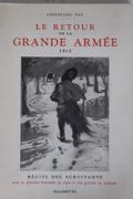 Le retour de la Grande Armee 1812 - recits des survivants avec 90 planches HT en sépia et une gravure en couleurs. par Ferdinand Bac - Image 1