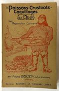 Les Poissons, Crustacés, Coquillages ; les Oeufs : leur préparation culinaire. 3e édition revue et augmentée par Michel Bouzy, chef de cuisine par BOUZY, Michel - Image 1