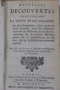 Nouvelles decouvertes concernant la santé & les maladies les plus fréquentes, leurs causes & leur remedes avec des observations sur les maladies et des éclaircissements sur les grands médicaments, sur la volatilisation du sel fixe et sur le dissolvant universel naturel. par Saulx, Jean de - Image 2