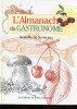 L'Almanach du gastronome. Armelle de Scitivaux
