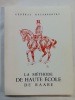 La Méthode de Haute Ecole de Raabe. . Decarpentry Général (Auteur) ; Margot Lt-Col (Illustrations)