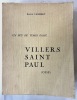 Un peu du temps passé... Villers-Saint-Paul (Oise), sa seigneurie (1140-1789), sa châtellenie (Creil), son comté (Clermont), étude historique, ...