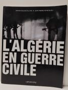 L'Algérie en guerre civile par Akram Ellyas-Belkaïd