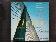 Views & visions - Art of major constructions par Bertrand Lemoine