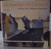 Les Peintres et l'Alsace : Autour de l'impressionnisme par Brauener Hélène 