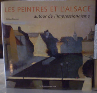 Les Peintres et l'Alsace : Autour de l'impressionnisme