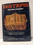 Les Tapis d'Asie Centrale et du Kazakhstan : Turkmenes, Ouzbeks, Karakalpak, Kirghizes, Kazakhs, Beloudj par Tzareva, Elena 