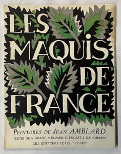 Les Maquis de France, peintures de Jean Amblard, mairie de Saint-Denis. Textes de Auguste Gillot, Paul Éluard, Elsa Triolet, Jacques Gaucheron