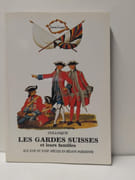 Les Gardes suisses et leurs familles aux XVIIe et XVIIIe siècles dans la région parisienne. Colloque, 30 septembre et 1er octobre 1988 par 