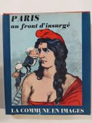 Paris au front d'insurgé. La Commune en images par  FELD Charles; HINCKER François  - Image 1