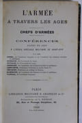 L'armée à travers les âges. Chefs d'Armées. Conférences faites en 1899 à l'Ecole Spéciale Militaire de Saint-Cyr. par MM. Sorel, Guiraud, Coville, Gebhart, Lehugeur, Chuquet, Rambaud, Vandal par  - Image 2
