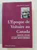 L'époque de Voltaire au Canada - Biographie politique de Fleury Mesplet (1734-1794). Jean-Paul de Lagrave