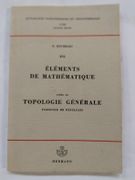 Éléments de Mathématique Première partie :  Les structures fondamentales de l’analyse Livre III :  Topologie Générale Fascicule de résultats. par Bourbaki, Nicolas - Image 1