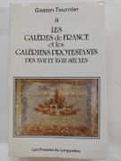 Les Galères de France et les galériens protestants des XVIIe et XVIIIe siècles ( volume 2) par TOURNIER, Gaston