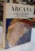 Arcana. Il meraviglioso l’erotica il surreale il surreale il nero l’insolito nelle letterature di tutti i tempi e paesi.. MALTESE PAOLO, A CURA DI