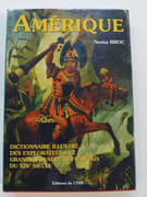 Dictionnaire illustré des explorateurs et grands voyageurs français du XIXe siècle. Tome III : Amérique par BROC, Numa