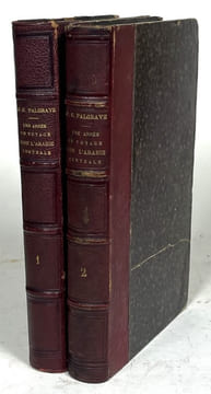 Une année de voyage dans l’Arabie centrale (1862-1863) [2 volumes]. PALGRAVE, William Gifford