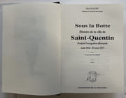 Histoire de la ville de Saint-Quentin pendant l'occupation allemande : août 1914-février 1917 ,... ; croquis de Paul Seret [2 tomes en 1 volume]. Fac-similé de l'édition de 1925-1926 par FLEURY, Elie - Image 2