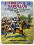 Les Polonais de Napoléon. L’épopée du 1er régiment de lanciers de la garde impériale par Tranié, Jean ; Carmigniani, Juan-Carlos - Image 1