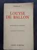 Louyse de Ballon - Parente de saint Bernard de Menthon et de saint Fran&ccedil;ois de Sales. Myriam de G., Reginald Garrigou-Lagrange (Pr&eacute;face)