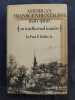 American Transcendentalism, 1830 - 1860 - an Intellectual inquiry. Paul F. Boller, Jr