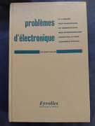 Problèmes d'électronique à l'usage des ingénieurs des chercheursdes étudiants des facultés et des grandes écoles par Robert Guillien