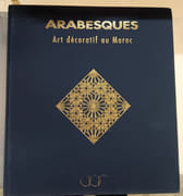 Arabesques - Art Décoratif Au Maroc par Castéra (Jean-Marc) ; Peuriot (Françoise) ; Ploquin (Philippe) - Image 2
