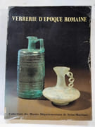 Verrerie d'époque romaine par Sennequier, Geneviève