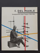 F. Del Marle, la polychromie dans l'espace, 1945-1952 - . Expositions, Le Cateau-Cambrésis, Musée Matisse, 11 mai-1er septembre 1996, Calais, Musée des beaux-arts, 20 septembre-1er décembre 1996 par  - Image 1