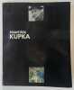 František Kupka : 1871-1957 : ou l'invention d'une abstraction. [Exposition. Paris, Mus&eacute;e d'art moderne de la Ville de Paris. 1989]