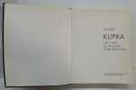 František Kupka : 1871-1957 : ou l'invention d'une abstraction. [Exposition. Paris, Mus&eacute;e d'art moderne de la Ville de Paris. 1989]