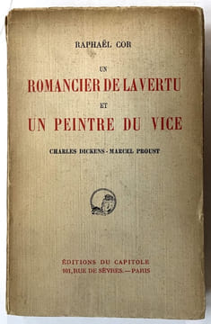 Un romancier de la vertu et un peintre du vice : Charles Dickens, Marcel Proust . COR, Raphaël