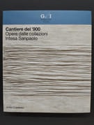 Cantiere del '900. Opere dalle collezioni Intesa Sanpaolo par F. Tedeschi (Sous la direction de) 