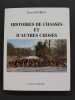 Histoires de chasses et d'autres choses (avec un envoi de l’auteur). (2e &eacute;dition revue, enrichie et illustr&eacute;e). Pierre Bour&eacute;ly, Fran&ccedil;ois-Xavier ...