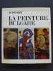 La peinture bulgare des origines au XIXe siecle. Boschkov