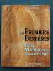 Les Premiers Berb&egrave;res - Entre M&eacute;diterran&eacute;e, Tassili et Nil. Malika Hachid