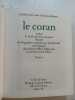 Le Coran. Traduit de l'arabe par Jean Grosjean. Illustr&eacute; de s&eacute;rigraphies originales par ZENDEROUDI. Tome seul. [LE CORAN] ; [ZENDEROUDI] ; Berque  ...