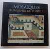 Mosaiques Romaines de Tunisie; Roman Mosaics of Tunisia; Romische Mosaiken in Tunesien.. Georges FRADIER